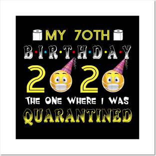 my 70th Birthday 2020 The One Where I Was Quarantined Funny Toilet Paper Posters and Art